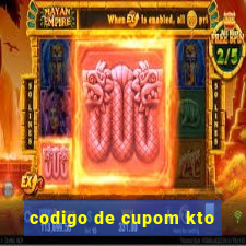 codigo de cupom kto